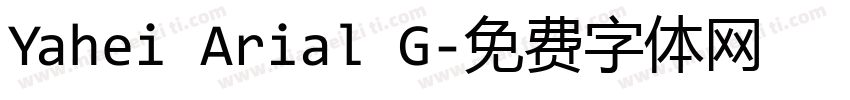Yahei Arial G字体转换